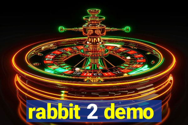 rabbit 2 demo